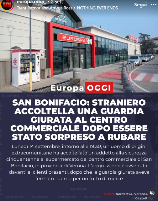 RobertoAvventu2's tweet photo. Secondo quanto riportato da Nordest24, VeronaOggi e altre testate, l’episodio è avvenuto nel tardo pomeriggio di lunedì 14 settembre 2026, intorno alle 19:30, nel supermercato del centro commerciale di San Bonifacio.

La guardia giurata, un uomo di cinquant’anni, ha fermato all’uscita un individuo sospettato di aver sottratto della merce (nello specifico, birra da uno scaffale) senza pagarla. L’uomo, descritto dalle fonti come di origini extracomunitarie, ha improvvisamente estratto un coltello e ha colpito il vigilante, sotto gli occhi dei clienti che stavano facendo la spesa.

I presenti hanno immediatamente lanciato l’allarme al 118 e ai Carabinieri. La guardia giurata è stata soccorsa e trasportata prima all’ospedale Fracastoro e successivamente trasferita all’ospedale di Borgo Trento. L’aggressore è stato arrestato dai militari intervenuti sul posto. Sono in corso gli accertamenti per ricostruire con precisione la dinamica dell’accaduto.