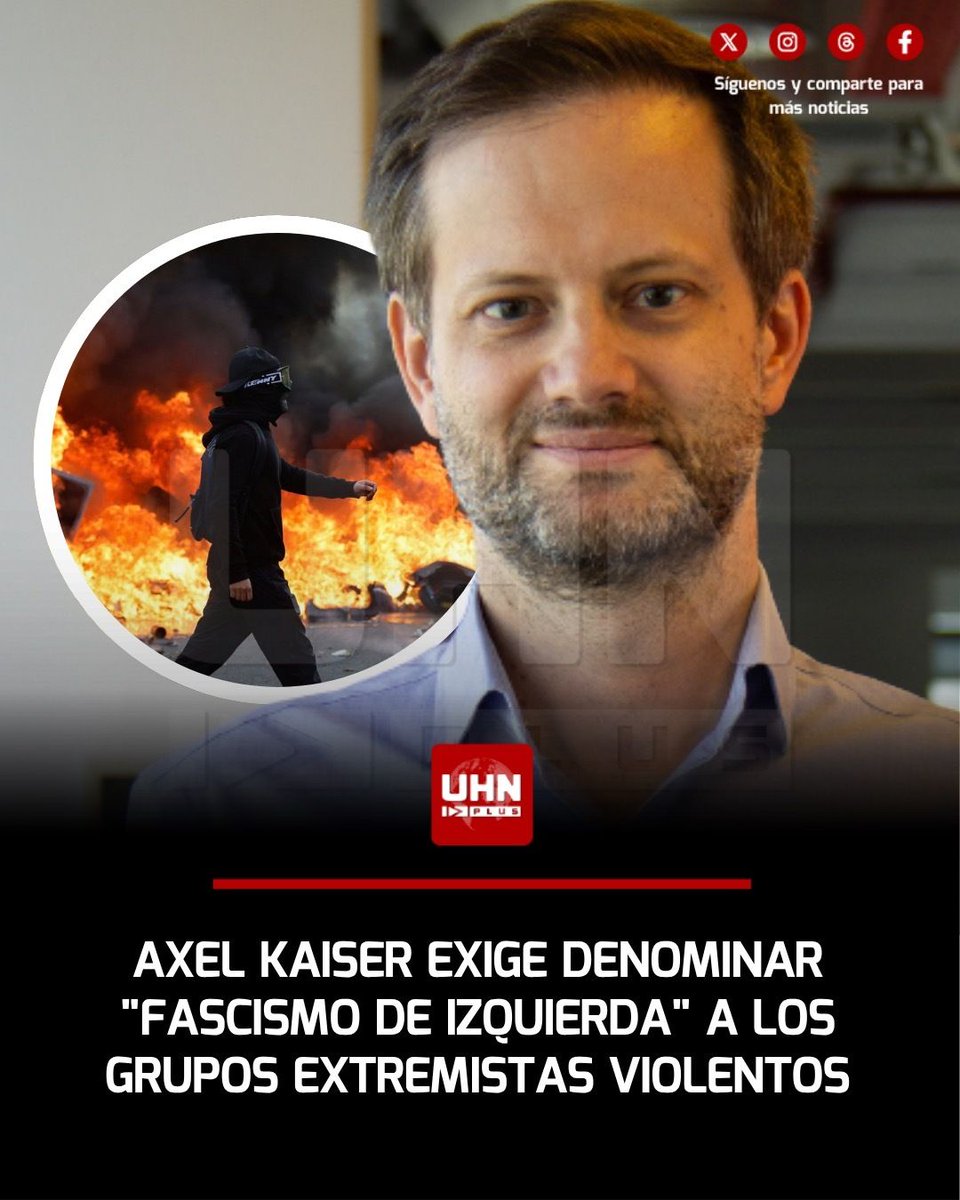 UHN_Plus's tweet photo. 🇨🇱‼️ | El abogado y escritor chileno Axel Kaiser hizo un llamado a denominar "fascismo de izquierda" a las facciones extremistas y violentas que amenazan la democracia: citando al filósofo Jürgen Habermas, Kaiser denunció que comunistas y sectores afines usan la violencia callejera para imponer su agenda, por lo que exigió deslegitimar a estos grupos radicales para defender las libertades individuales y el orden constitucional.