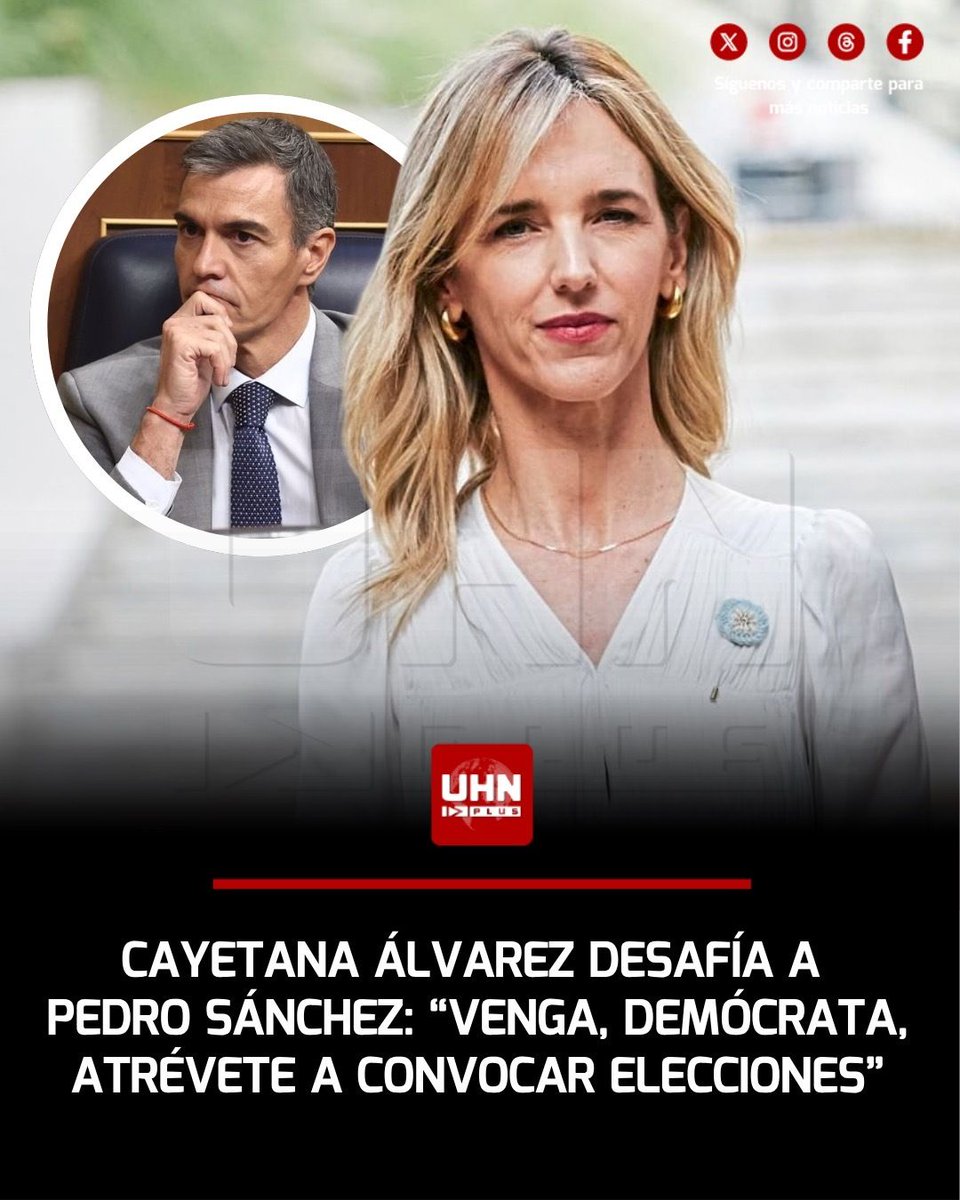 UHN_Plus's tweet photo. 🇪🇸‼️ | La diputada del Partido Popular, Cayetana Álvarez de Toledo, desafió a Pedro Sánchez ante el inminente colapso de su gobernabilidad: “Venga, demócrata, atrévete a convocar elecciones”, publicó en sus redes sociales para exigirle medir de inmediato su desgastado proyecto en las urnas ante la parálisis legislativa en el Congreso y la inevitabilidad de un adelanto electoral que la oposición considera inminente.