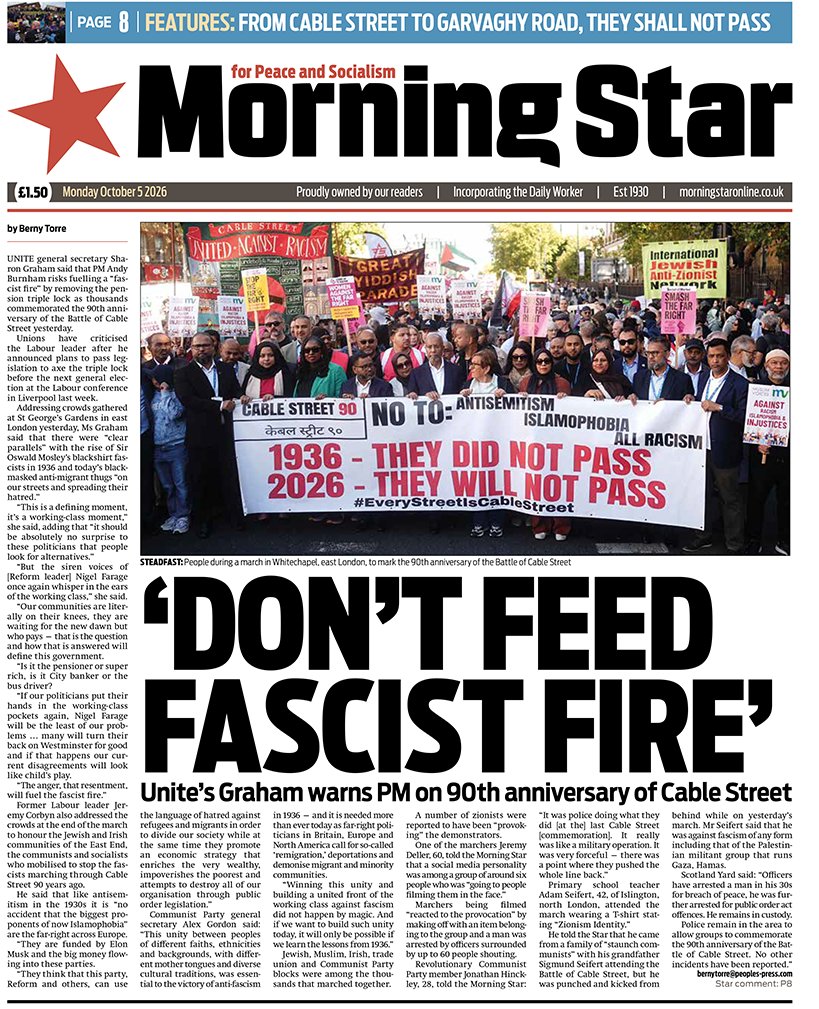 M_Star_Online's tweet photo. Tomorrow's front page:
 
‘Don't feed fascist fire’ – Unite's Graham warns PM on 90th anniversary of Cable Street

Subscribe to the Morning Star newspaper: https://t.co/mQraHmBqdr https://t.co/AFLbpMLfvk
