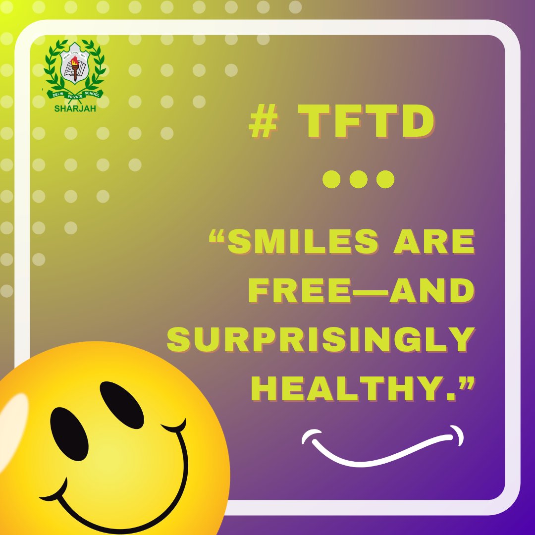dpsshj's tweet photo. TFTD – Thought For The Day A smile can brighten someone's day and lift your own spirits. Spread happiness, one smile at a time! 😊💛

 #TFTD #DPSSharjah #SpreadSmiles #ChooseHappiness #PositiveVibes https://t.co/OhWNRVQ5p4