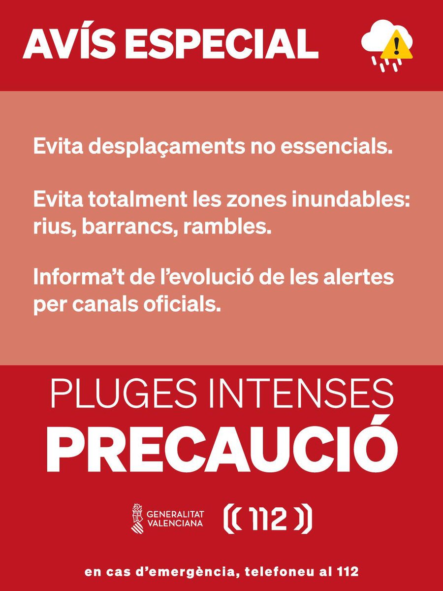 generalitat's tweet photo. 🔴 Avís especial per pluges intenses.

⚠️ Es mantenen els avisos per risc de pluges intenses i inundacions fins a les 10:00 h d’este dilluns.

🙏 Extremeu la precaució, eviteu desplaçaments innecessaris i seguiu les indicacions dels servicis d’emergències.

📞 En cas d’emergència, telefoneu al 112.