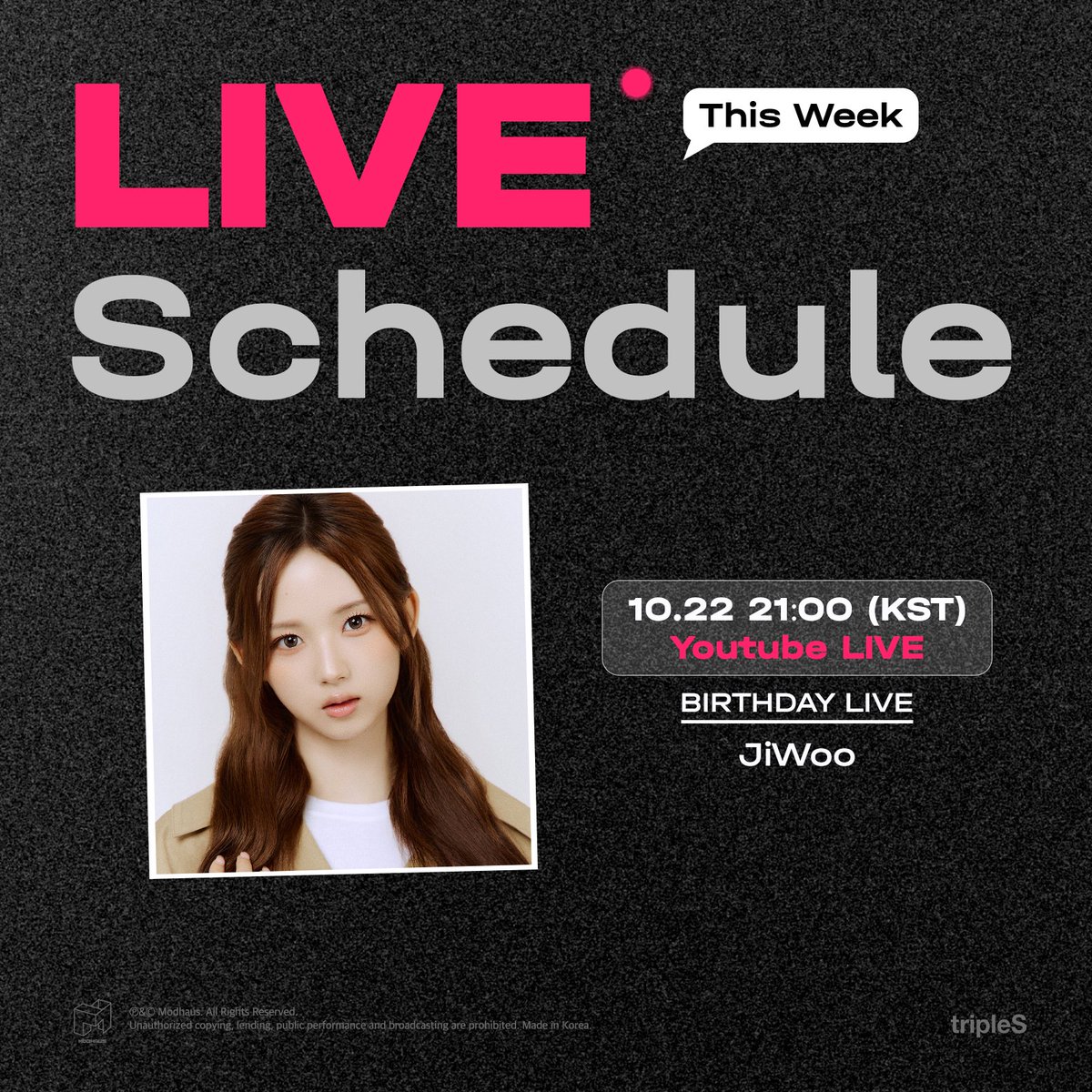 triplescosmos's tweet photo. tripleS
This Week’s Live Schedule

YouTube Live (Birthday Live)
🗓️ 10.22 21:00 KST
✔️JiWoo
✔️https://t.co/KLXAp3E90T 

#tripleS #트리플에스 #トリプルS
#トリプルエス #トエス
#JiWoo #지우 #ジウ https://t.co/ut2H13AEcn