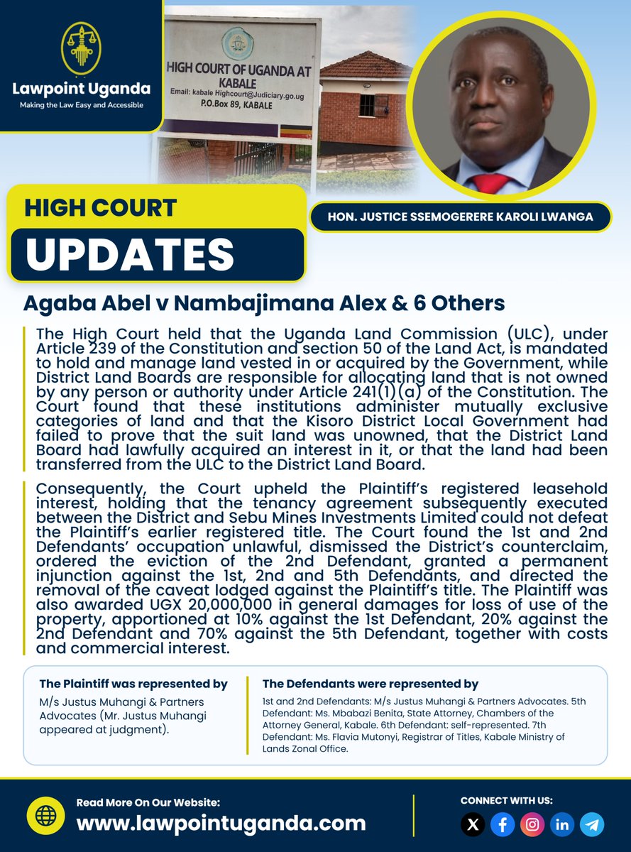 Lawpointuganda's tweet photo. High Court at Kabale Affirms Uganda Land Commission’s Authority to Lease Government Land, Declares Registered Proprietor Lawful Owner and Awards UGX 20 Million in General Damages

The High Court at Kabale held that the Uganda Land Commission (ULC) and District Land Boards administer mutually exclusive categories of land, and that a district local government which could not prove that land was "not owned by any person or authority" had no basis to claim it through a District Land Board. 

The Court upheld the title of a lessee holding under ULC, found the tenants who entered under the district's tenancy agreement to be trespassers, dismissed the district's counterclaim, and awarded UGX 20,000,000 in general damages.

The Court commented on the history of ULC, noting that the 1995 Constitution "did not direct automatic transfer of land held by the Uganda Land Commission to the District Land Boards", and that the two bodies share a policy ministry but "manage mutually exclusive land". It concluded that land "must formally be transferred to the District Land Boards, in all other cases to be lawfully dealt with."

Read more
https://t.co/BG2snsWkTI