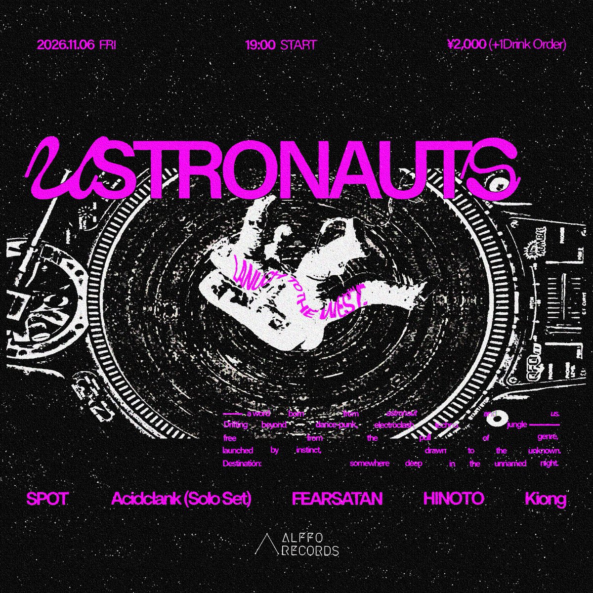 pellucid_night's tweet photo. 𝗡𝗘𝗪𝗣𝗔𝗥𝗧𝗬 :𝗟𝗔𝗨𝗡𝗖𝗛 𝗧𝗢 𝗧𝗛𝗘 𝗪𝗘𝗦𝗧.

USTRONAUTS
11/6(金) | 19:00 START
📍大阪 | Alffo Records
@alfforecords 
🎫 : ¥2,000(+1Drink)

▷LIVE
Acidclank (Solo Set)
@ACIDCLANK 

▷DJ
FEARSATAN @kimfearsatan 
HINOTO @HINOTOTONIH 
Kiong @kiong_gg 
SPOT https://t.co/ddaoRC8Jaf