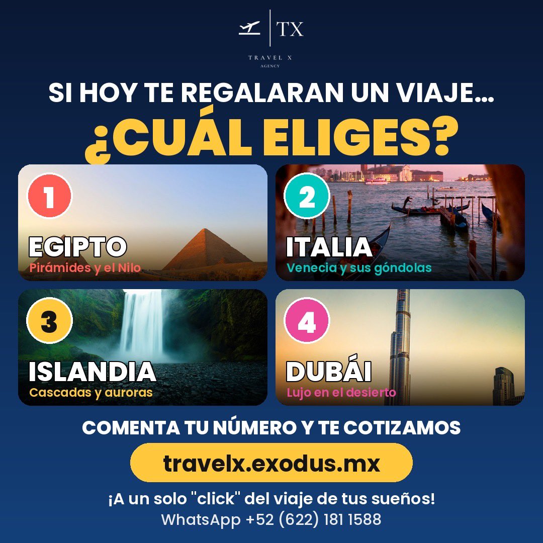 TravelXAgency's tweet photo. Si HOY te regalaran un viaje y solo puedes escoger UNO… ¿cuál eliges? 🎁✈️

1️⃣ Egipto 🐪
2️⃣ Italia 🛶
3️⃣ Islandia 🏔️
4️⃣ Dubái 🌆

Responde con tu número 👇 #SábadoDeViaje #Guaymas

**Y este como primer comentario, debajo de tu propio post:**
¿Ya sabes cuál? Te cotizamos sin compromiso 👉 https://t.co/dUDR5R2IOO · WhatsApp: https://t.co/jvnIIzBYjd