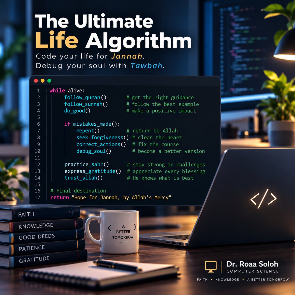 roaa_soloh's tweet photo. https://t.co/iKtjF4CrmC | Episode 01: The Ultimate Life Algorithm

Every day is another iteration.
Every mistake is a chance to debug.
Every blessing is a reason for gratitude.

We cannot control how many iterations we have left, but we can choose what we do with them.

#coding https://t.co/TEp2nTa79Z