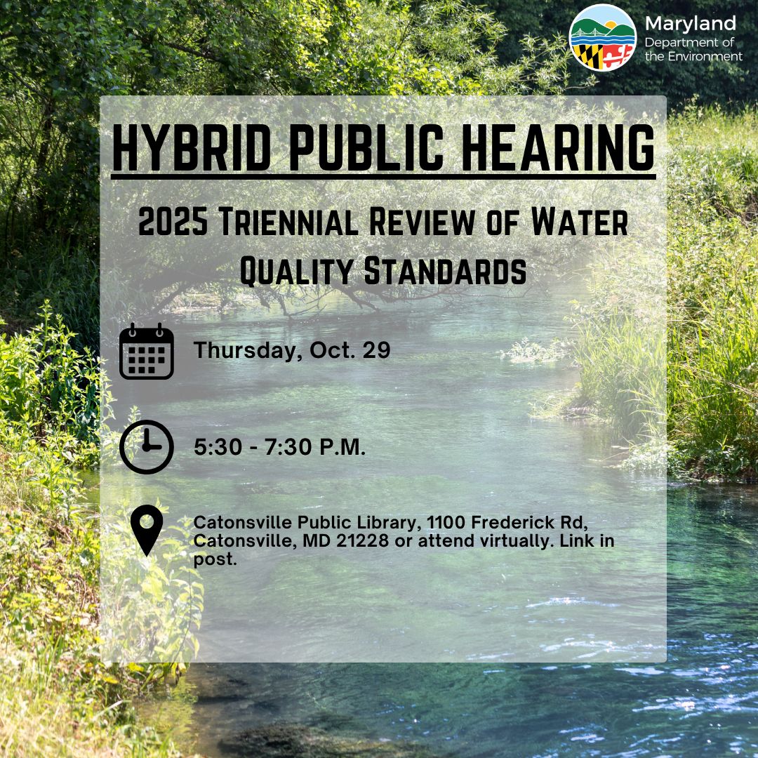 MDEnvironment's tweet photo. 💧 Public hearing: 2025 Triennial Review of Water Quality Standards

📅 Thu, Oct 29 | 5:30–7:30 PM
📍 Catonsville Public Library + online (hybrid)

Hear MDE’s proposed updates and share your comments.

Register: https://t.co/vB29egcYYa https://t.co/9oEs22L0Lj