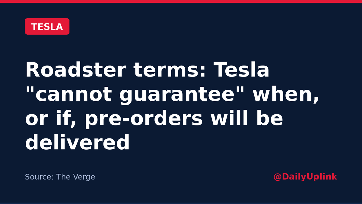 DailyUplink's tweet photo. Tesla's Roadster reservation terms say the company "cannot guarantee" when, or even if, a car will be delivered. Thrust buyers pay $250,000 upfront ($5,000 now, $245,000 within 10 days) for a car targeted for 2028 production. #Tesla https://t.co/44jxcIw35S