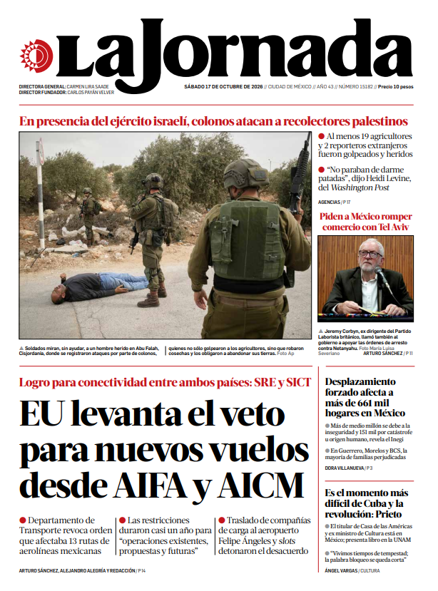 lajornadaonline's tweet photo. 🗞️ #FelizSábado Hoy en la portada de #LaJornada:

-EU levanta el veto para nuevos vuelos desde AIFA y AICM.
-En presencia del ejército israelí, colonos atacan a recolectores palestinos.
-Piden a México romper comercio con Tel Aviv.
-Desplazamiento forzado afecta a más de 661 mil hogares en México.
https://t.co/cZITP0Aexb