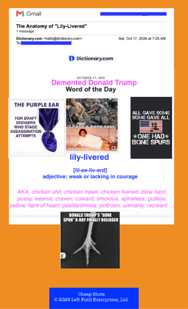 AmyGDal08328672's tweet photo. Donald Trump Word of the Day by
Cheap Shots © 2026 Left Field Enterprises, Ltd.
#WOD #wordoftheday #TrumpIsARapist #TrumpIsACriminal
#TrumpIsAPredator #TrumpIsaTerrorist #TrumpisATraitor
#TrumpIsaFascist #MAGA #MAGAloons #TrumpIsALoser
#dementiadon #trumpsux #trumpsucks https://t.co/zkXjJYoFDW