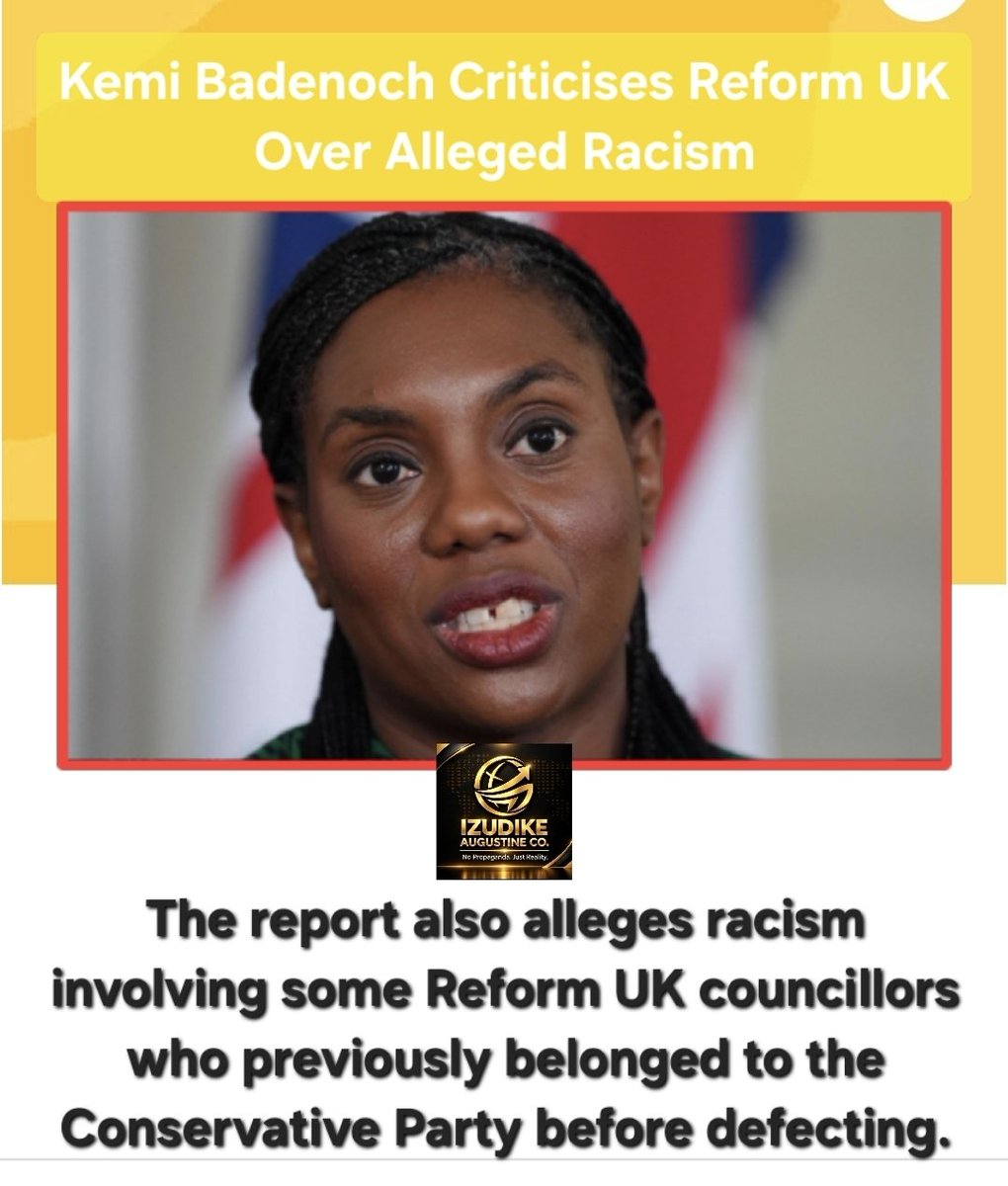 Izudike's tweet photo. Badenoch Hits Back at Reform UK! Conservative leader Kemi Badenoch says a new report alleging racism among Reform UK councillors shows a “behavioural problem”. Some councillors named reportedly defected from the Conservatives. 

#IzudikeAugustine #ReformUK #UKPolitics https://t.co/eFqCYQHDBP