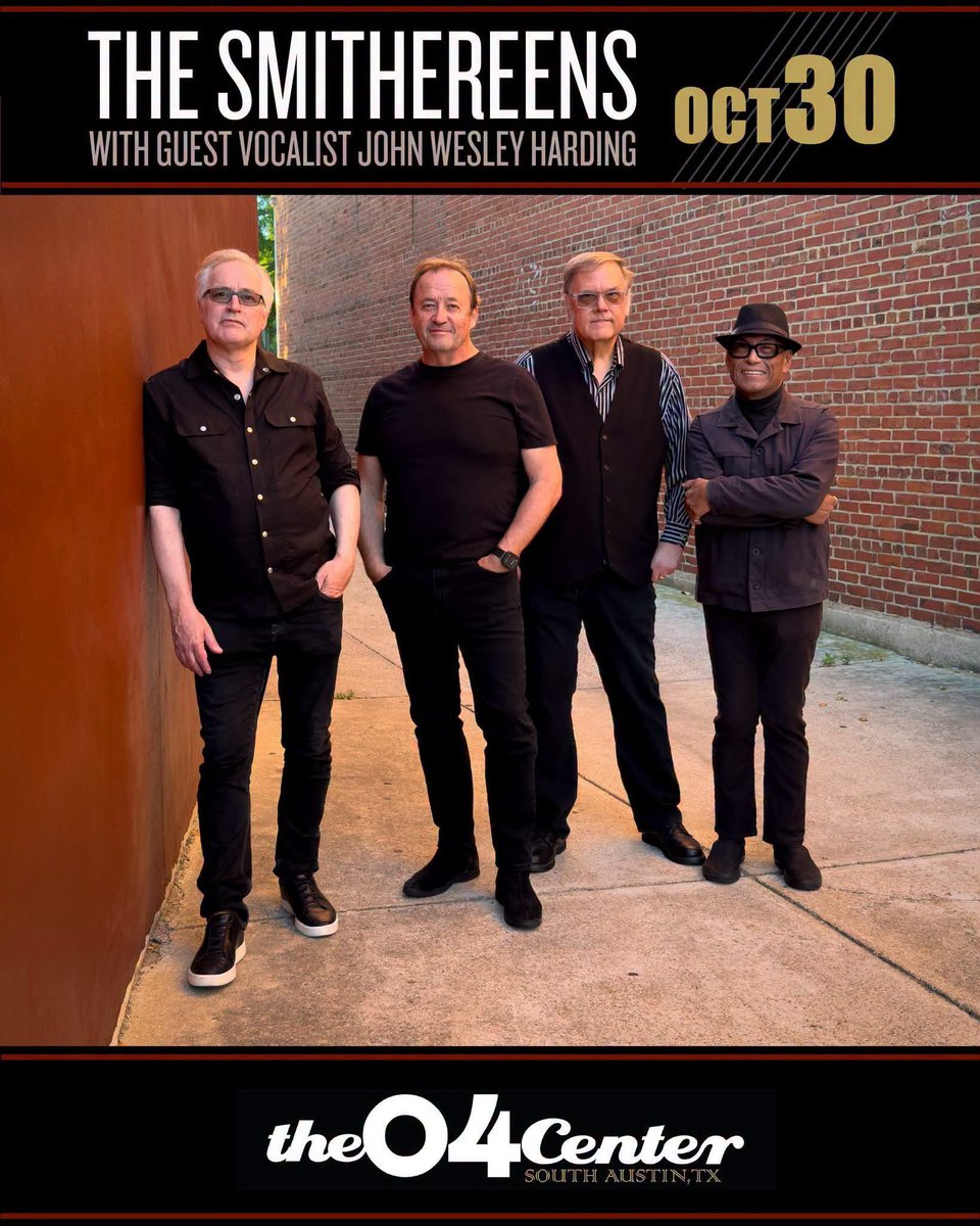 SmithereensHQ's tweet photo. 🤠 10/30 Low ticket alert TEXAS! The Smithereens long-awaited return to Austin, TX, to the @04Center  on Saturday, October 30, 2026.
With guest vocalist Wesley Stace! (John Wesley Harding)
🎟️ https://t.co/vfOod20z1a

#o4center #04Center #austinevents #AustinConcerts https://t.co/LH3Ac7Y4Lp