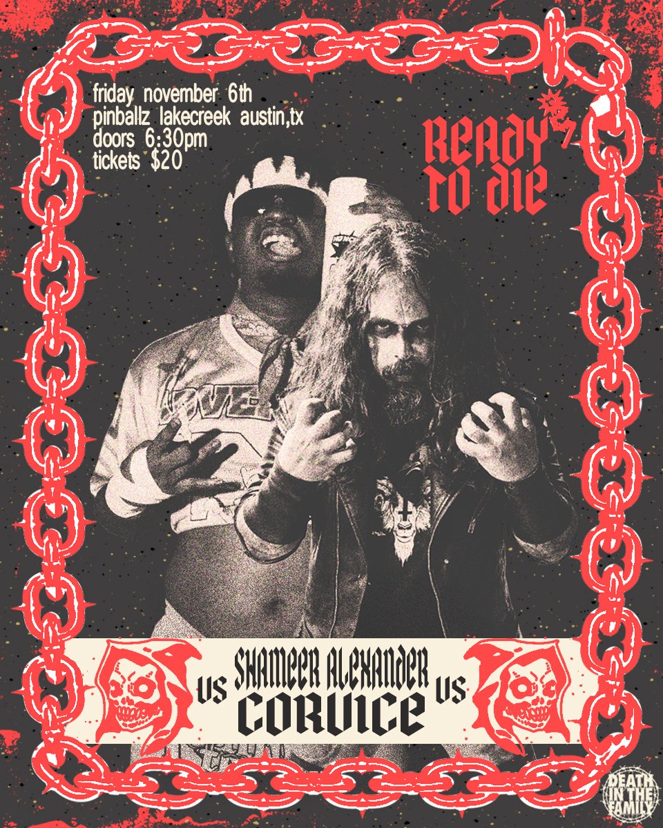 DeathITF's tweet photo. 🪦MATCH ANNOUNCEMENT🪦

CORVICE AND SHAMEER ALEXANDER ARE READY TO DIE at Pinballz Lakecreek in AUSTIN, TX on FRIDAY, NOVEMBER 6th, 2026.

ALL AGES WELCOME
NO RING NO RULES
THIS SHOW WILL NOT BE LIVE STREAMED

DOORS 6:30PM
💿: SERATØNIN
TICKETS $20
🎟: https://t.co/2cNuFFZD9P https://t.co/5Y7eCwB2Ai