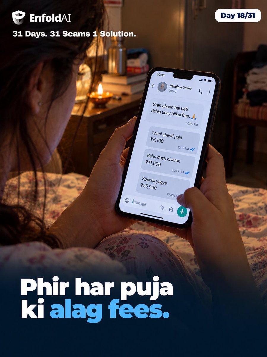 EnfoldAI's tweet photo. "Your stars are against you. First remedy is free."

Then: Shani puja Rs 5,100. Rahu dosh Rs 11,000. Special yagya Rs 25,900.
Rs 42,000 paid. 

Then blocked.

A remedy that keeps costing more isn't a remedy.

#31days31scams #astrologyscam #enfoldai https://t.co/x70MrVGMJS