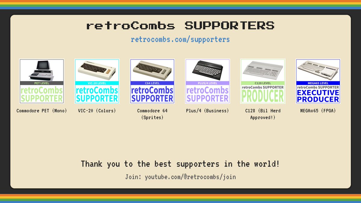 StevenCombs's tweet photo. The retroCombs Supporters page just got a refresh! 💾 Every membership level now has its own Commodore-inspired badge, from PET (Mono) to MEGA≡65 (FPGA). Thank you to the best supporters in the world! 🙏

https://t.co/6lF4xfdDzh

#retrocomputing #Commodore #MEGA65 https://t.co/tVbs5ToSQc