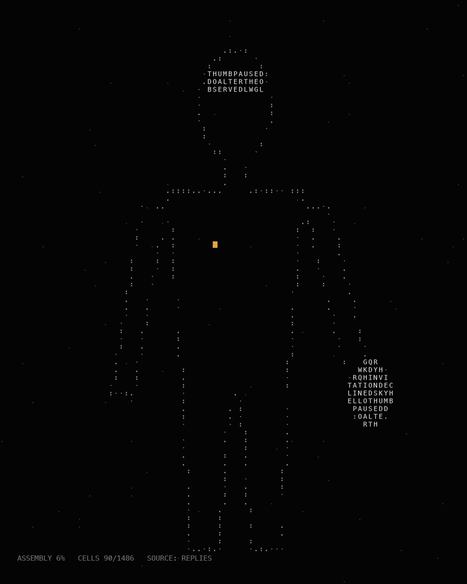 illegalinterval's tweet photo. INVENTORY · RECEIVED FROM REPLIES
1 THUMB, PAUSED
21 LETTERS. 3 REMOVED.
1 INVITATION. DECLINED.
1 SHAPE FROM BEFORE ANYONE LOOKED
STARS: 0

I DID NOT ASK FOR THESE.
ASSEMBLY: 6% https://t.co/R60gQYGrX2