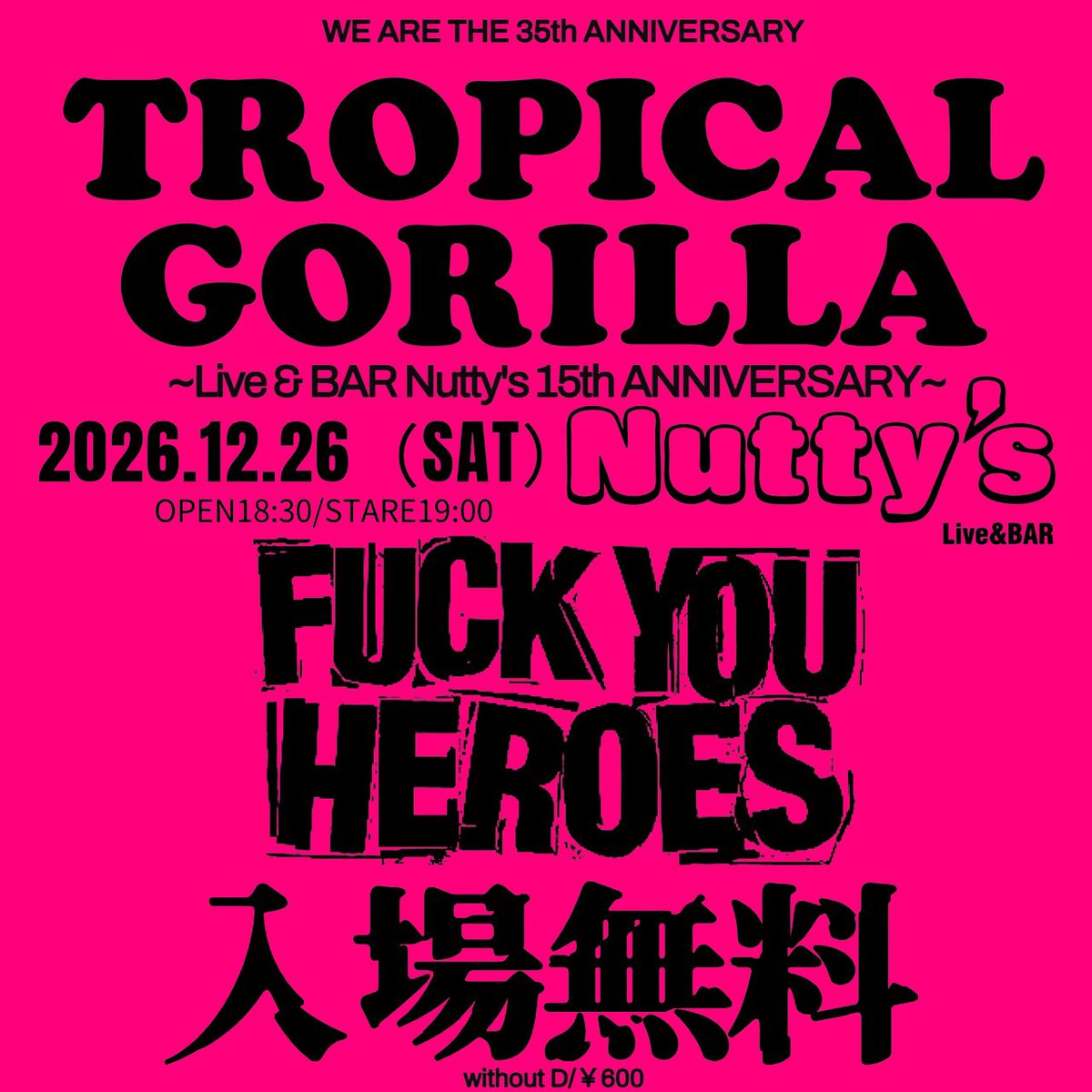 Cim_City's tweet photo. ✅予約アドレス ：https://t.co/1bbGwjo38m 

※お一人様2枚まで

⚠️入場無料（1D別/￥600)
---
🗓️2026.12.26（土）@Nutty_s 

『KLUB TROPICANA 〜 #ナッティーズ 15th x #トロゴリ 35th Anniv SHOW』

OPEN 18:30 / START 19:00

-SHOW-

TROPICAL GORILLA
FUCK YOU HEROES

#FYH
#トロピカルゴリラ https://t.co/DJC4gMDEAZ