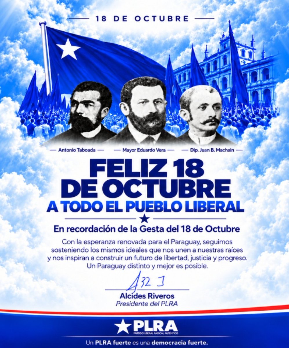 AlcidesRiverosC's tweet photo. 🔵 ¡Feliz 18 de Octubre a todo el pueblo liberal!🎉

A 135 años de nuestra histórica gesta, honramos a quienes lucharon por la libertad y reafirmamos los ideales que nos unen a nuestras raíces.

🇵🇾 Con la esperanza renovada para el Paraguay, ¡un país distinto y mejor es posible! https://t.co/foSldP7V3R