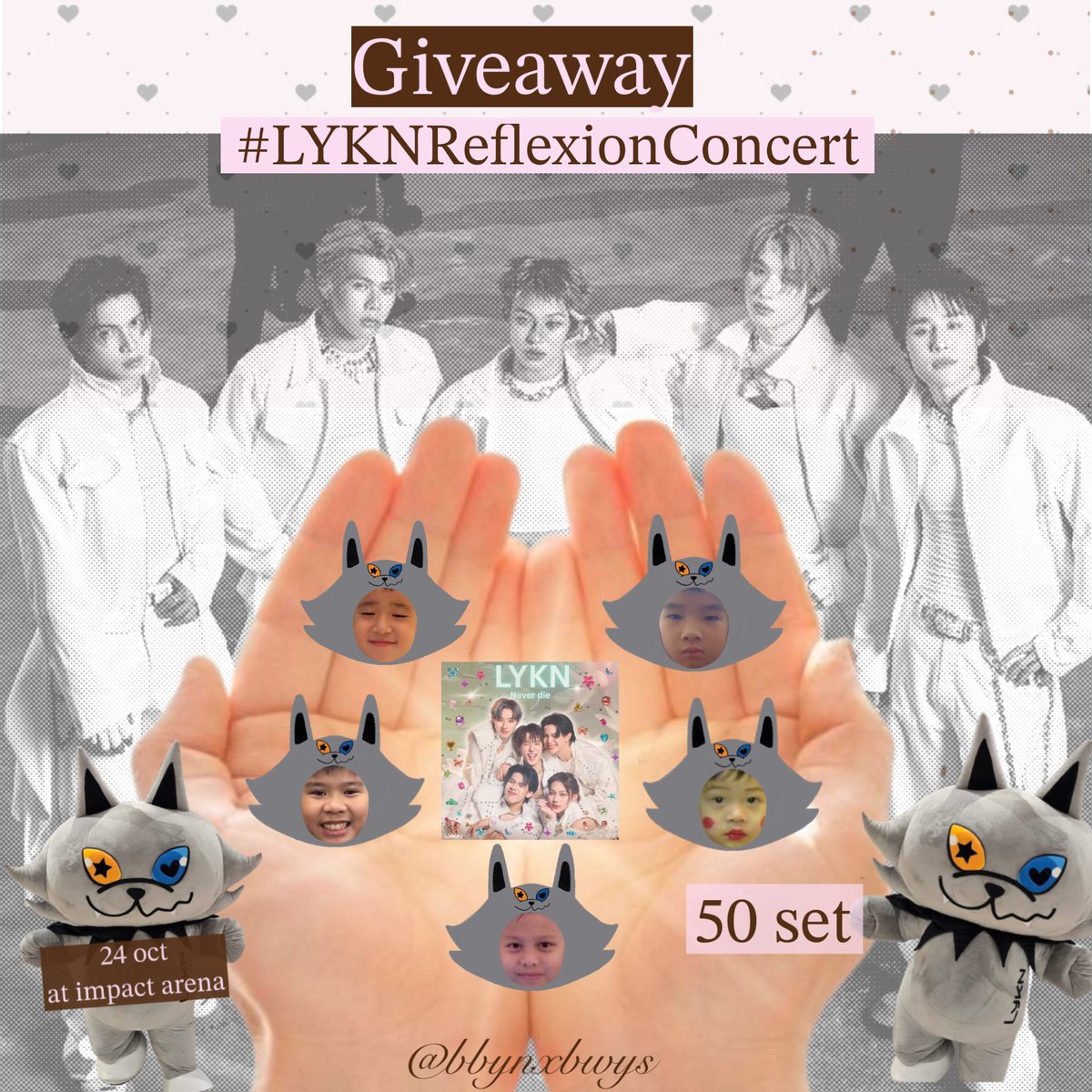 bbynxbwys's tweet photo. 𝜗𝜚 𝓹ls kindly rt ♡𐙚
🪷giveaway at  #LYKNReflexionConcert 

🐺🤲🏻 𝑠𝑡𝑖𝑐𝑘𝑒𝑟 𝑠𝑒𝑡  50 ea

 🗓️ 𝐝𝐚𝐭𝐞 : 24 oct 2026 ⋆✴︎˚｡⋆
 ⏰ 𝐭𝐢𝐦𝐞 : tba 
 📍 𝐚𝐭 𝐢𝐦𝐩𝐚𝐜𝐭 𝐚𝐫𝐞𝐧𝐚

ꕤ 𝓻t &amp; 𝓢how this tweet ˚𐙚⋆⋆𖦹.✧˚ https://t.co/7D35pOIrst