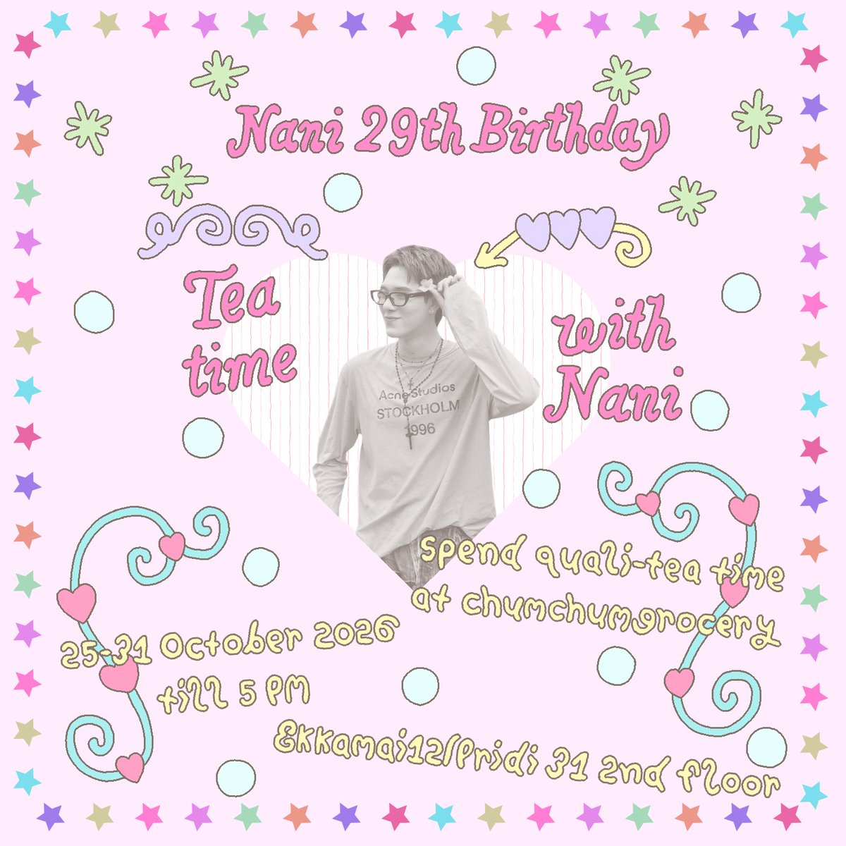angelbabinii's tweet photo. You’re invited #ItsNaniBirthday 💝

Let’s make some sweet memories and celebrate our birthday boy with a little tea party full of love!  

Spend quli-tea time with @Hirunkit_ 🫖✨

📍chumchum grocery 
25-31 oct / 11-5pm 

(more details soon) 

#NaniBDproject2026
#hirunkit_ https://t.co/73StW2PAT0
