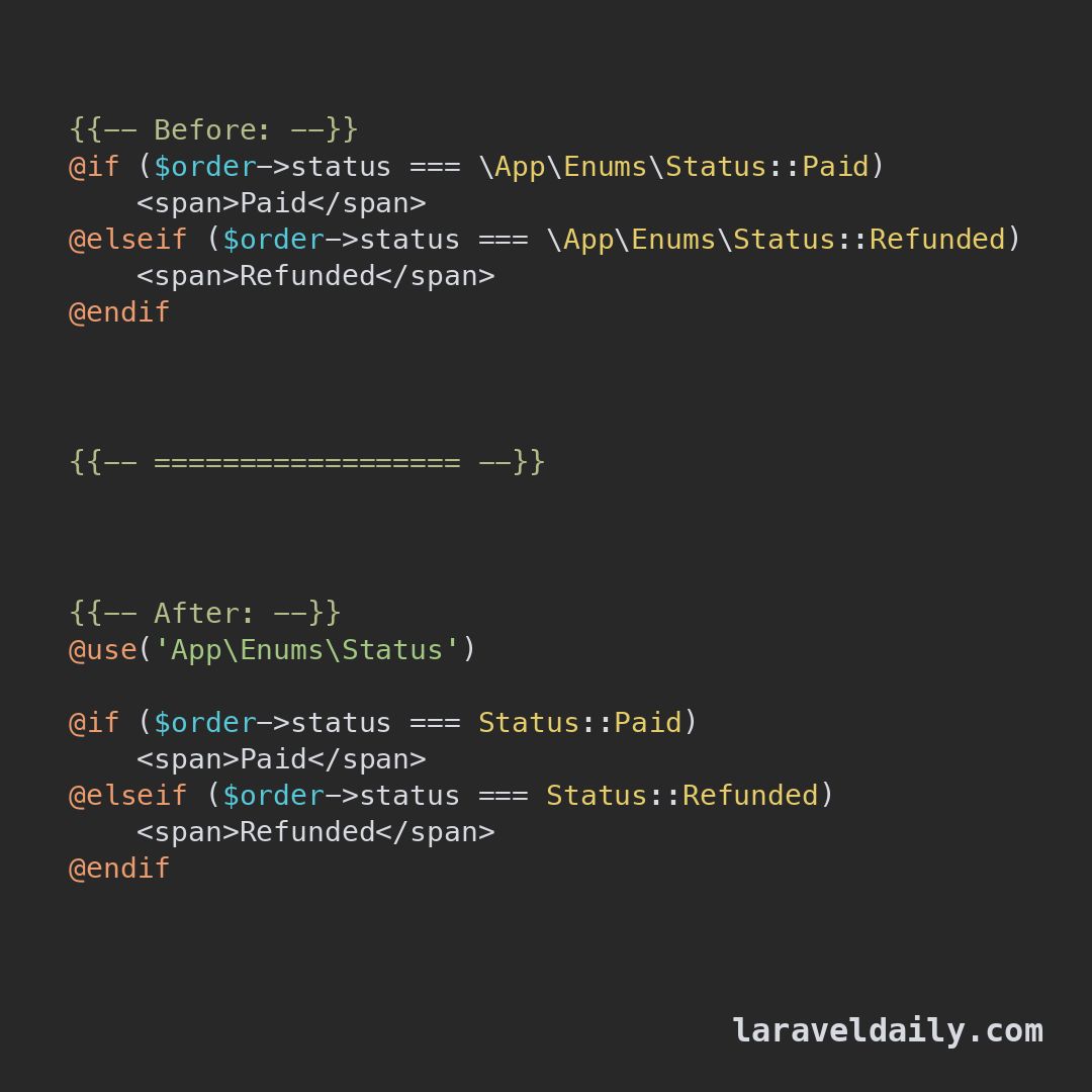 PovilasKorop's tweet photo. Laravel tip.

Blade has a `@use` directive for importing classes.

Put it at the top of the view and write `Status::Active`, not the full namespace, everywhere below.

A second argument gives the class an alias. https://t.co/z7oLQeeEyD