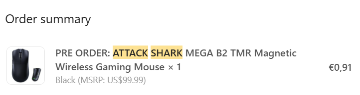 leon_raknic's tweet photo. @ATTACKSHARKGEAR Dear @ATTACKSHARKGEAR
I preordered this mouse for $1 (€0,91) based on the promise of unlocking a price of $69.99. The preorder page showed (MSRP: $99.99), but now checkout shows €113.41 (~$127.42)! How is this possible? What happened to the preorder deal? Shipping is €2.72 https://t.co/vercyPFL5H