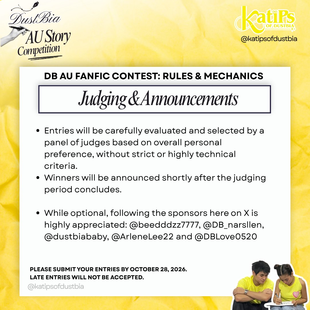 katipsofdustbia's tweet photo. The wait is officially over! We are finally dropping the mechanics for our DB AU Fanfic Contest!

​Submit your stories on October 28, 2026.
⚠️ Heads up: Please read the full 
mechanics carefully. Late entries will not be accepted.

​Good luck, everyone! Have fun and happy writing! ✍️

Huge thank you to our generous sponsors:
@beedddzz7777 @DB_narsllen @dustbiababy @ArleneLee22 @DBLove0520 💛

#BatDiNaLangTayo #DustBia #AlternativeUniverse