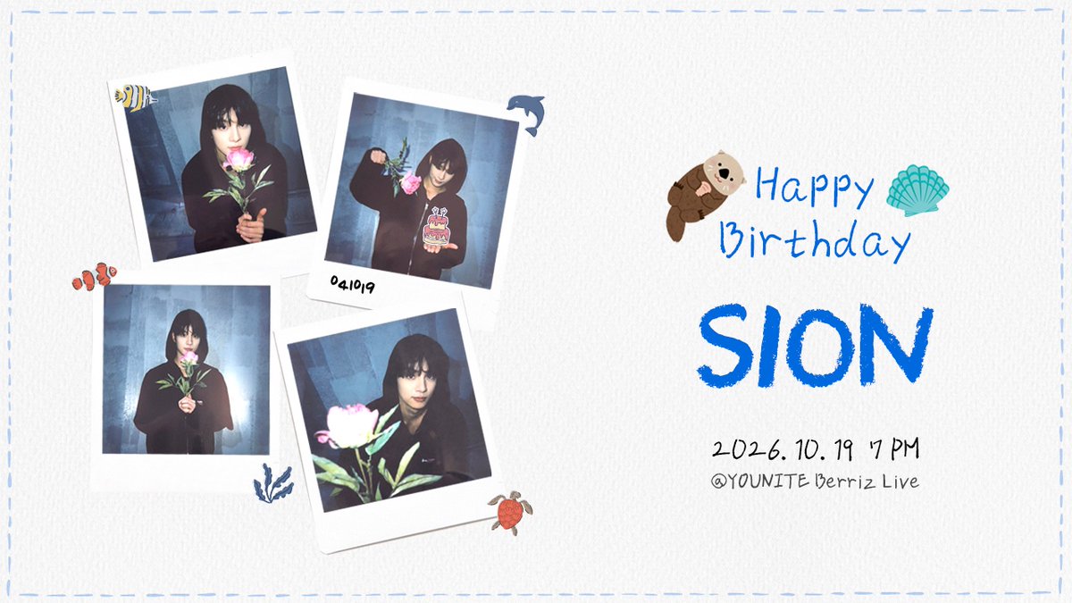 YOUNITE_offcl's tweet photo. [📢] LIVE

Happy SION Day 🦦💙

⏰ 2026.10.19 7PM (KST)
📺 Berriz LIVE

#YOUNITE #유나이트 
#시온 #SION
#1019_축하합시온 https://t.co/t5GkjmIexk