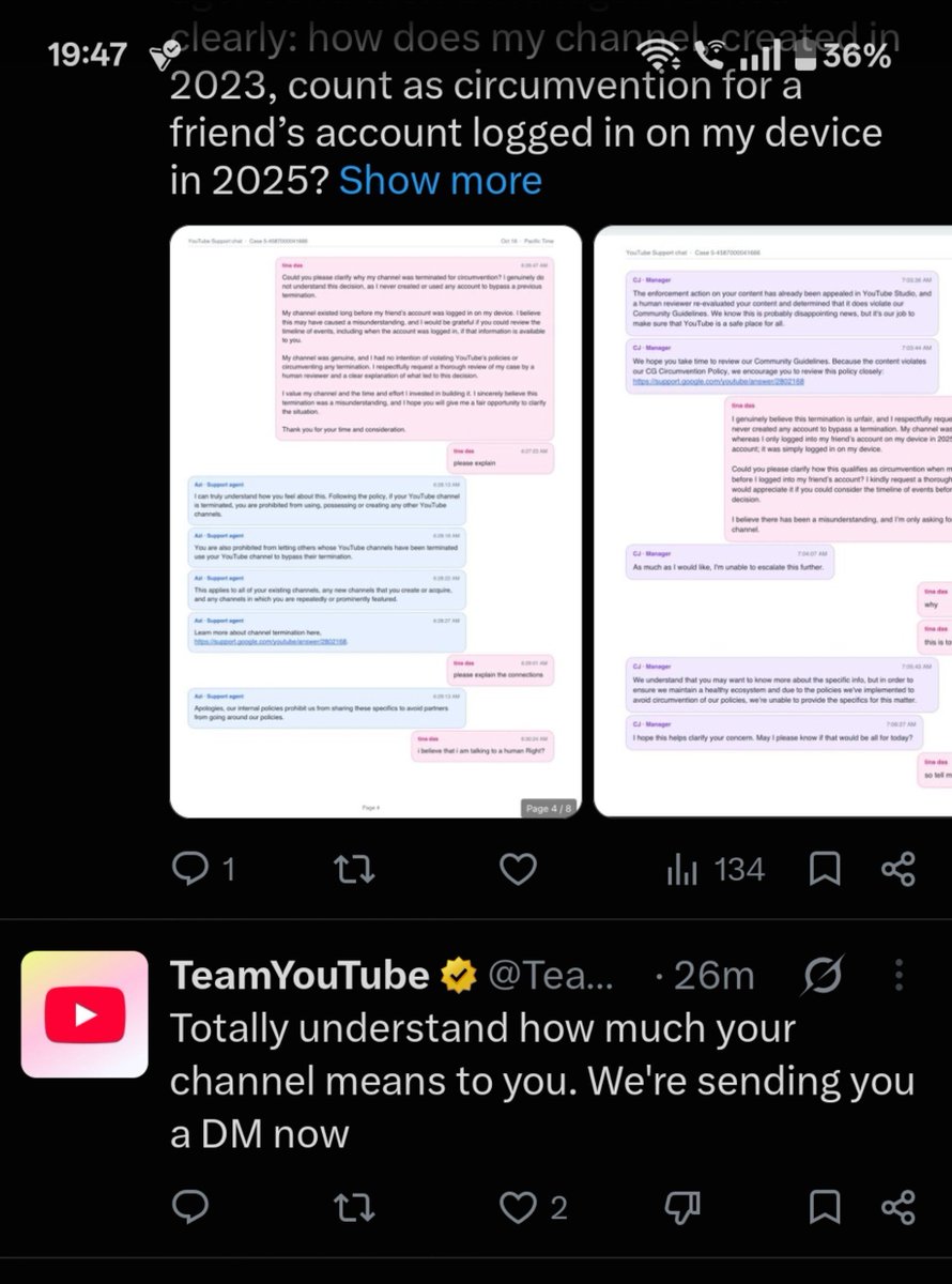 Rosiena8z's tweet photo. Day 4 of fighting for my channel🙂😄 @TeamYouTube

YouTube terminated my YouTube channel for circumvention which I believe has nothing to do with my account because I didn't create any new YouTube channel to bypass a termination. Lemme explain it again.

1. I created my YouTube channel in 2023.
2. Later in April or May 2025 i logged in to my friend's account on my device.
3. My friend's account got terminated on October 14, and after that YouTube terminated my two YouTube accounts: one on October 14 and another on October 15 (this one was my main channel).
4. My appeal got rejected within hours by automated system ofcourse. After that I tagged YouTube here on X, and all I'm getting are automated AI replies😑 which is literally very annoying.