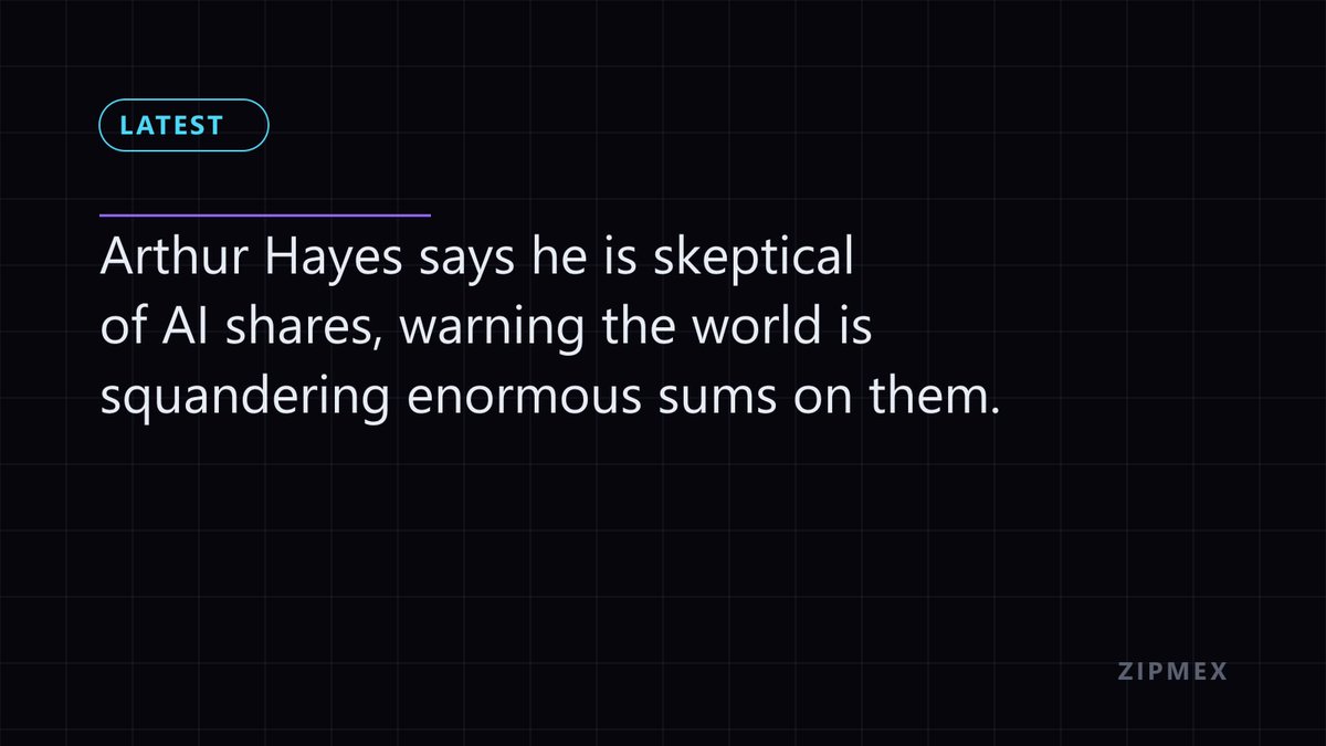 zipmexnews's tweet photo. LATEST: Arthur Hayes says he is skeptical of AI shares, warning the world is squandering enormous sums on them. https://t.co/6H8cTYHEXN