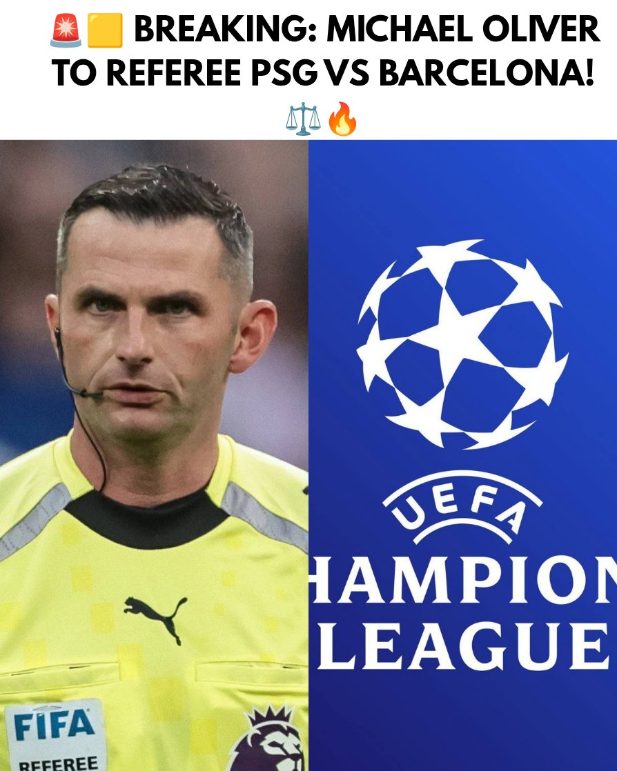 PrimeFeed1's tweet photo. 🚨🟨 BREAKING: MICHAEL OLIVER TO REFEREE PSG VS BARCELONA! ⚖️🔥
🏟️ Paris Saint-Germain 🆚 FC Barcelona
👨⚖️ Referee: Michael Oliver 🏴
👀 All eyes will be on the English referee as two European giants prepare to face off! ⚽💥
#PSG #Barcelona #MichaelOliver #ChampionsLeague #PrimeFeed