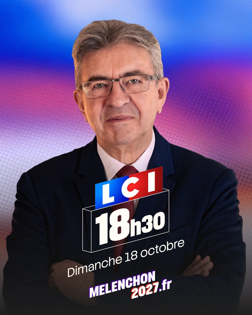 JLMelenchon's tweet photo. Ce dimanche 18 octobre, rendez-vous à 18h30 sur LCI. https://t.co/1wWXV70fCy