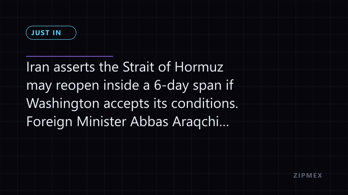 zipmexnews's tweet photo. JUST IN: Iran asserts the Strait of Hormuz may reopen inside a 6-day span if Washington accepts its conditions. Foreign Minister Abbas Araqchi adds that negotiations with Washington would restart the next day. Conditions include lifting US blockade on its ports and US sanctions. https://t.co/Le0H2wiomF