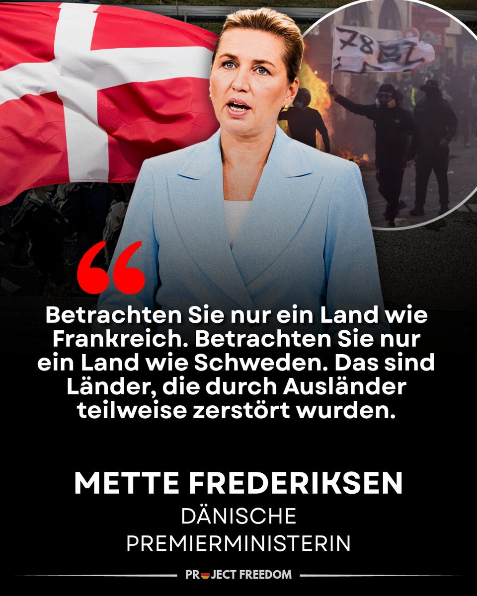 ProjectFreedomD's tweet photo. "Betrachten Sie nur ein Land wie Frankreich. Betrachten Sie nur ein Land wie Schweden. Das sind Länder, die durch Ausländer teilweise zerstört wurden."
- Mette Frederiksen, dänische Premierministerin https://t.co/JJmWBJP3ma