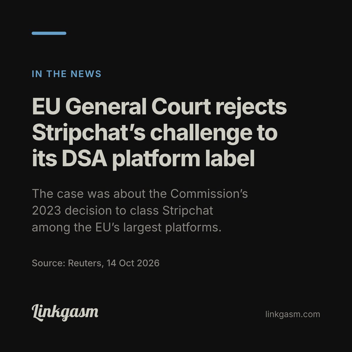 linkgasmcom's tweet photo. Reuters reports that the EU’s General Court has rejected Stripchat’s challenge to being designated a “very large online platform” under the Digital Services Act. https://t.co/B7DCEGlZwf