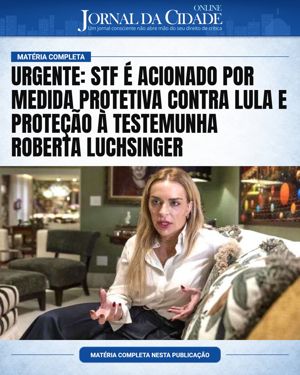 JornalDaCidadeO's tweet photo. URGENTE: STF é acionado por medida protetiva contra Lula e proteção à testemunha
Roberta Luchsinger

O deputado federal Sanderson (PL-RS), eleito Senador pelo Estado do Rio Grande do Sul, acionou o Supremo Tribunal Federal (STF) e encaminhou ao ministro André Mendonça um pedido de providências urgentes para proteger Roberta Luchsinger e suas filhas, incluindo a análise da concessão de medidas protetivas de urgência em desfavor do presidente Luiz Inácio Lula da Silva e a adoção de mecanismos de proteção à testemunha, caso preenchidos os requisitos legais.

A iniciativa, liderada por Sanderson e assinada também pelos deputados federais Zucco, Marcel van Hattem e Bia Kicis, foi motivada pelas declarações públicas de Roberta Luchsinger, que afirmou:

"Se algo acontecer comigo ou com as minhas filhas, a culpa é do Lula."

Diante da gravidade da declaração e do temor manifestado publicamente, Sanderson pede que a situação seja tratada com máxima urgência, com apuração das circunstâncias relatadas e avaliação imediata do risco à integridade física e psicológica da empresária e de suas filhas.

PEDIDO DE MEDIDA PROTETIVA CONTRA LULA

O documento requer que seja examinada a concessão de medidas protetivas de urgência com fundamento na Lei nº 11.340/2006, a Lei Maria da Penha, em desfavor de Luiz Inácio Lula da Silva, caso reconhecidos os pressupostos legais. Entre as providências solicitadas estão a eventual proibição de aproximação e de contato com Roberta, seus familiares e testemunhas, além de outras medidas consideradas necessárias pela autoridade competente.

O pedido invoca a finalidade preventiva das medidas protetivas, que buscam impedir o agravamento de situações de risco e preservar a integridade da pessoa protegida. A legislação permite a apreciação dessas medidas sem que seja necessário aguardar a conclusão de eventual investigação criminal, observados os requisitos legais aplicáveis.

PROTEÇÃO À TESTEMUNHA E ÀS FILHAS

Sanderson também requer que sejam avaliados mecanismos de proteção à testemunha, diante do temor publicamente manifestado por Roberta Luchsinger. O pedido solicita a apuração de eventuais ameaças, intimidações ou perseguições e a análise de medidas destinadas a garantir sua segurança e a de suas filhas.

Entre os fundamentos invocados está a Lei nº 9.807/1999, que disciplina programas especiais de proteção a vítimas e testemunhas ameaçadas. A inclusão da empresária em programa específico depende da avaliação dos requisitos legais, da existência de ameaça relevante e da relação entre o risco e sua colaboração com investigação ou processo.

O requerimento também solicita que sejam examinadas as circunstâncias que motivaram a declaração pública, inclusive a eventual existência de ameaças diretas ou indiretas e a participação de terceiros, sem antecipar conclusões sobre a autoria ou a responsabilidade por qualquer fato.

SANDERSON COBRA RESPOSTA URGENTE DAS AUTORIDADES

Com atuação fiscalizadora desde o início de seu mandato parlamentar, em 2019, Sanderson defende que a gravidade do relato exige uma resposta institucional célere e imparcial.

"Quando uma pessoa afirma publicamente temer pela própria vida e pela segurança de suas filhas, o Estado precisa apurar os fatos e avaliar imediatamente as medidas necessárias para protegê-las. A proteção da vida e da integridade das pessoas deve ser prioridade", é a posição defendida por Sanderson na iniciativa.

O pedido foi encaminhado ao ministro André Mendonça para apreciação das providências cabíveis no âmbito de sua competência, sem prejuízo do encaminhamento aos órgãos responsáveis pela investigação e pela concessão das medidas protetivas.

A iniciativa de Sanderson busca assegurar que o temor manifestado por Roberta Luchsinger seja devidamente apurado e que eventuais medidas de proteção sejam avaliadas com urgência, observados o devido processo legal e os requisitos previstos na legislação.

Matéria do Jornal da Cidade Online