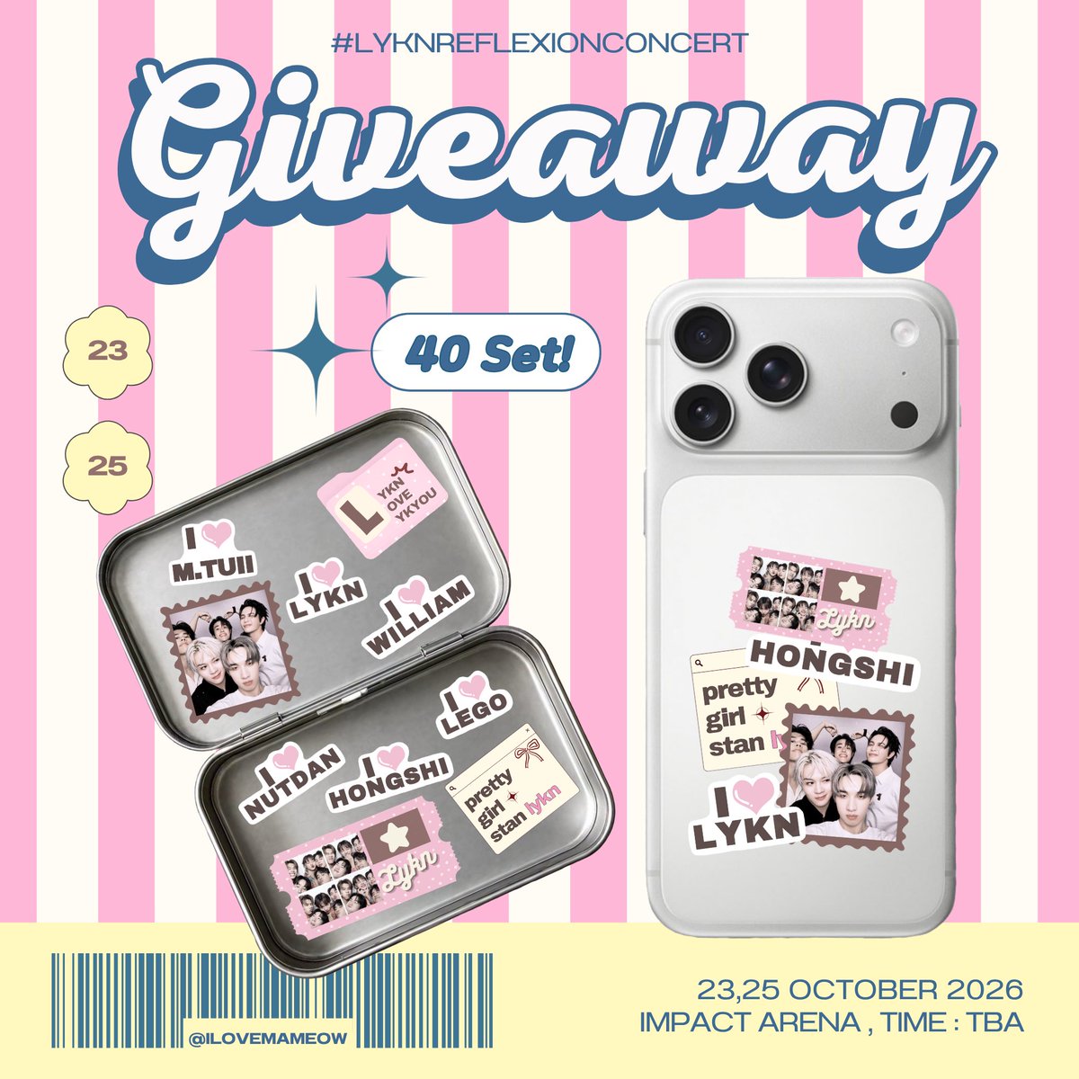 ilovemameow's tweet photo. ᯓ★. pls kindly rt !
giveaway for #LYKNReflexionConcert

• LYKN sticker set :   40 set

👊🏻💥special for #NutHong shippers
(พูด keyword ก่อนรับ) 

• Postcard 4*6 :   30 set
• Sticker nuthong :   100 ea

@ impact arena 
Date : 23,25 oct 2026
Time : TBA

𐙚⊹#LYKN⋆｡𖦹 https://t.co/xT6IuuS3A4