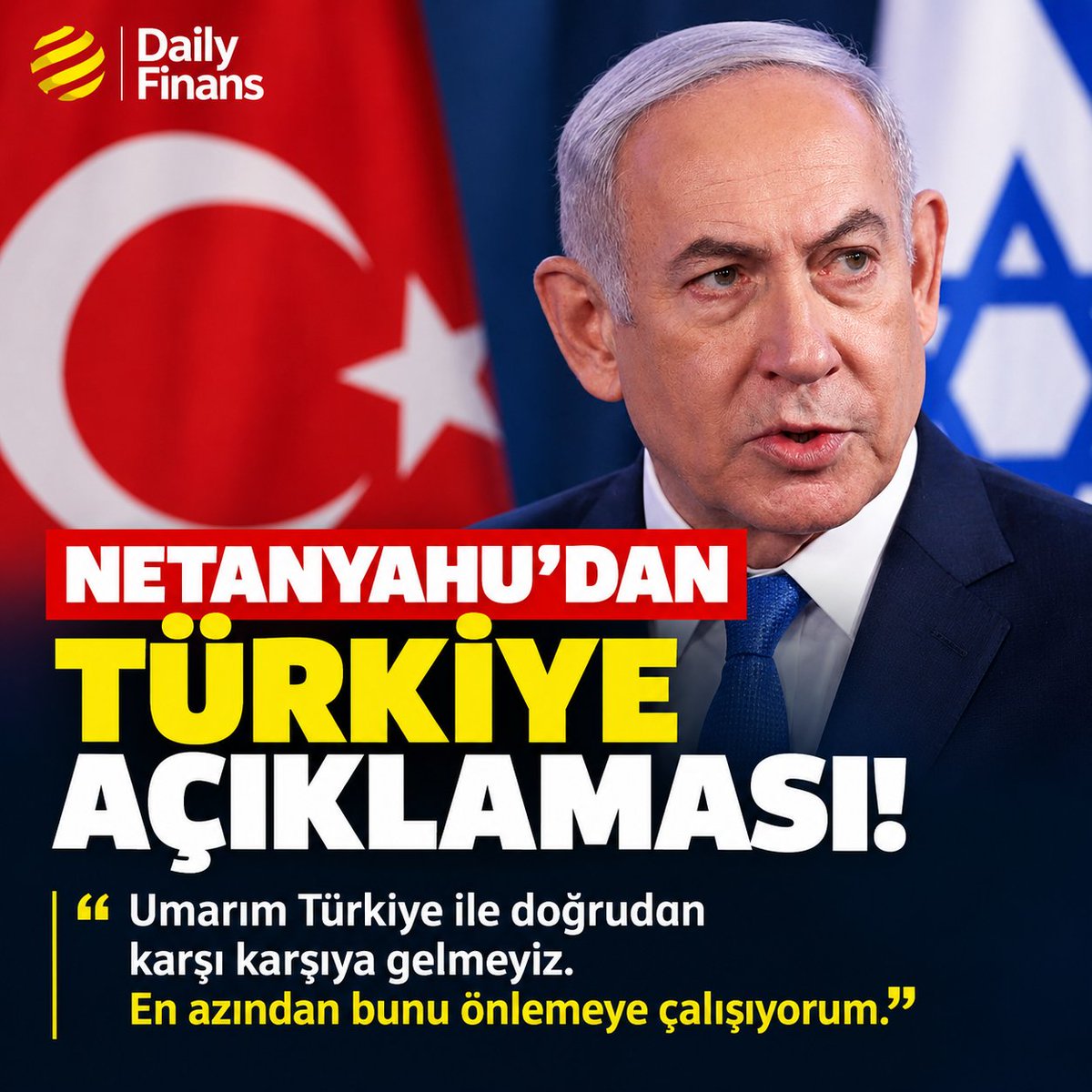 DailyFinansX's tweet photo. Netanyahu'dan Türkiye açıklaması:

“Umarım Türkiye ile doğrudan karşı karşıya gelmeyiz. En azından bunu önlemeye çalışıyorum.”

Güncel ekonomi ve gündem haberleri için hesabımı takip etmeyi unutmayın! https://t.co/mDK6PkaCuT