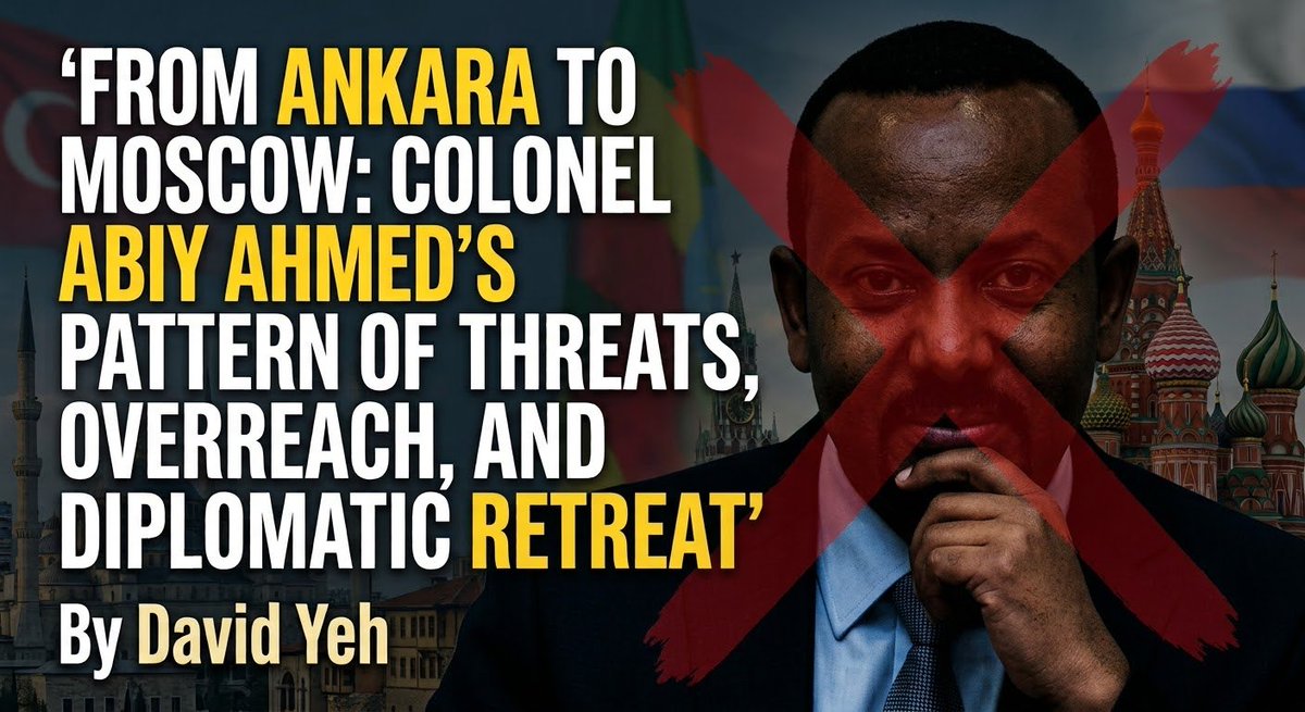Yehdavid's tweet photo. Colonel @AbiyAhmedAli 's playbook: threaten first, overreach, then beg for mediation. From Ankara to Moscow, the pattern repeats. The pattern raises serious questions.  #Eritrea’s sovereignty is not negotiable.
👇👇👉
https://t.co/wYVzF5FG5c https://t.co/1jmNb74drc