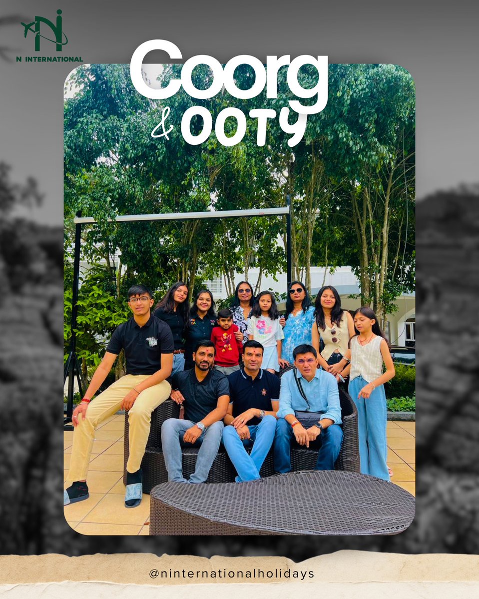 KarenGzmL's tweet photo. Coorg &amp; Ooty: misty hills, cherished memories, and unforgettable moments with loved ones. Thank you for travelling with N International Holidays! https://t.co/ppK3EM9dRM