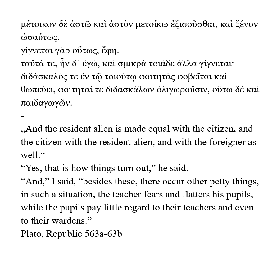 Athanasius_45's tweet photo. Plato with a timely reminder of the conditions that exist during the fall of a democracy: Republic 563a-b https://t.co/oFgU86uBmE