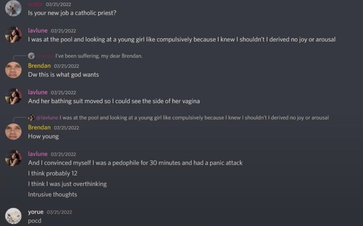 NguruPewul's tweet photo. Lavlune, also known as FoidElf, has leaked Discord logs circulating right now that go way beyond the dog clip and Moistcr1tikal drama. July 21st 2022, she tells a friend she was at a pool compulsively staring at a young girl, that her bathing suit shifted and she could see the side of the girl's vagina, that she thought the girl was probably twelve, and that she was "curious about their genitals... in a curious way." She frames it as OCD and intrusive thoughts. 

May 30th2022, under the name phemoi (which was her long running Twich username: "Only retards shoot up schools." "Hot people have sex with the children and don't shoot them." June 8th: "When the wine starts tasting like was the holocaust real." "Only one Jew does that mattered anyway." "Anne was thirteen." "Imagine how pure and tight."