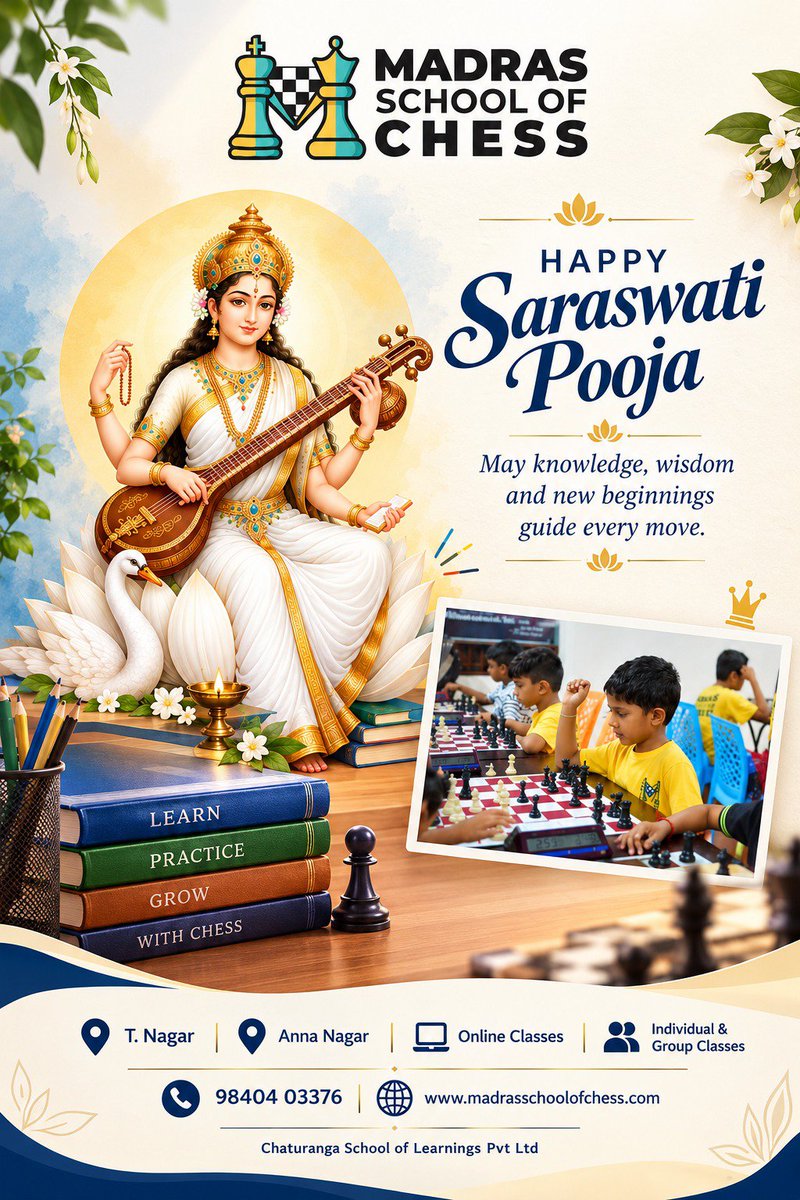 madraschess's tweet photo. Celebrate Saraswati Pooja with Madras School of Chess! 

 May knowledge, wisdom, and new beginnings guide every move.

 Wishing everyone a Happy Saraswati Pooja!

#MadrasSchoolOfChess #SaraswatiPooja #BestChessAcademyInChennai #ChessLearning #HappySaraswatiPooja https://t.co/lrSVI7ETgC