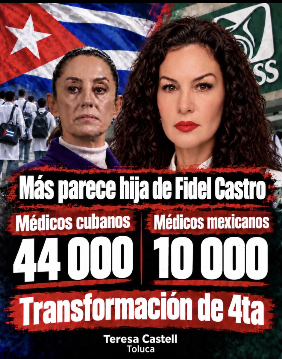 TeresaCastellMx's tweet photo. Más parece @Claudiashein  hija de Fidel Castro que Presidenta de México.

Mientras a nuestros MÉDICOS MEXICANOS les pagan 10 mil pesos, al régimen cubano le paga 44 mil por cada médico cubano que trae.

¿Y nuestros jóvenes que estudiaron 7 años medicina? Sin plaza, sin medicamentos, sin apoyo.

Primero los cubanos, al último los mexicanos. Esa es la Transformación de 4ta.

No vamos a quedarnos callados. Yo defiendo a los médicos de #Toluca y de todo México.

Teresa Castell - Toluca