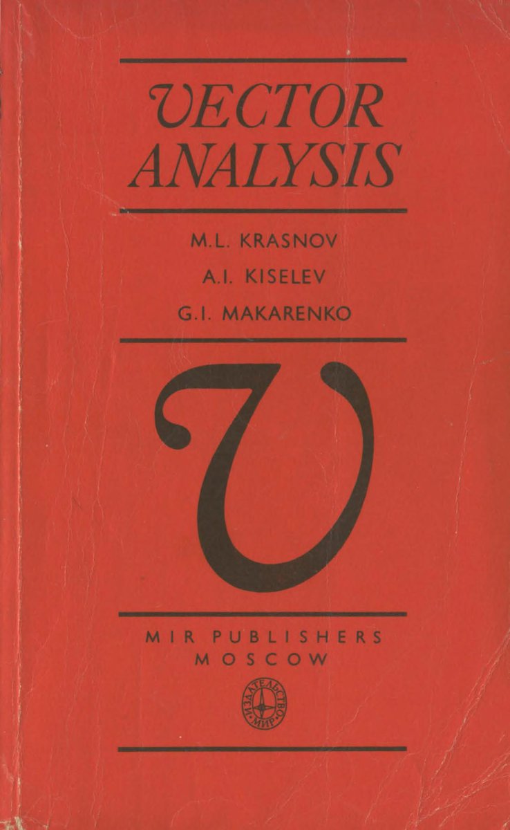 MirTitles's tweet photo. Vector Analysis: Problem Book by  M.L. Krasnov, A.I. Kiselev,   G.I. Makarenko
collection of 100 worked  and 314 unsolved #problems for the course of #vector #analysis; 
#soviet #mathematics #problembooks 
https://t.co/ZWp2M0mhLY https://t.co/ShQrIMIv0C