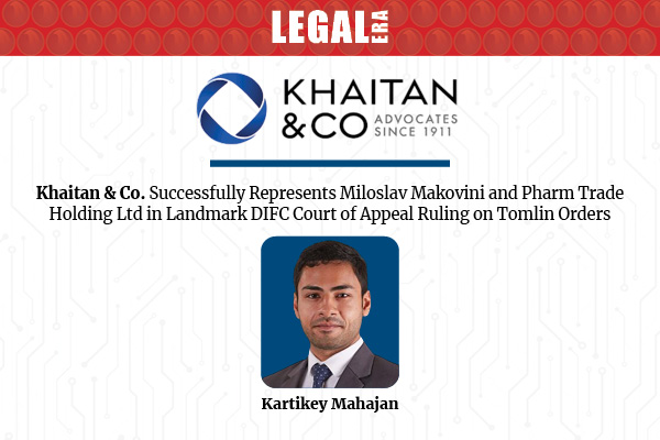 LegalEraGlobal's tweet photo. Khaitan & Co. Successfully Represents Miloslav Makovini And Pharm Trade Holding Ltd In Landmark DIFC Court Of Appeal Ruling On Tomlin Orders
Link to read full News : https://t.co/Be8myclsQB
#LegalEra #KhaitanAndCo #DIFCCourts #CourtOfAppeal #TomlinOrders #DisputeResolution https://t.co/q1WbahPYjr