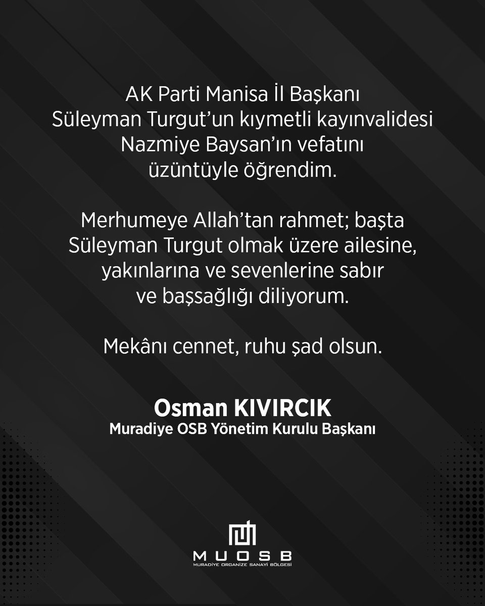 muosborgtr's tweet photo. AK Parti Manisa İl Başkanı Süleyman Turgut’un kayınvalidesi Nazmiye Baysan’a Allah’tan rahmet; ailesine ve yakınlarına başsağlığı diliyoruz. https://t.co/VbbczATMcB
