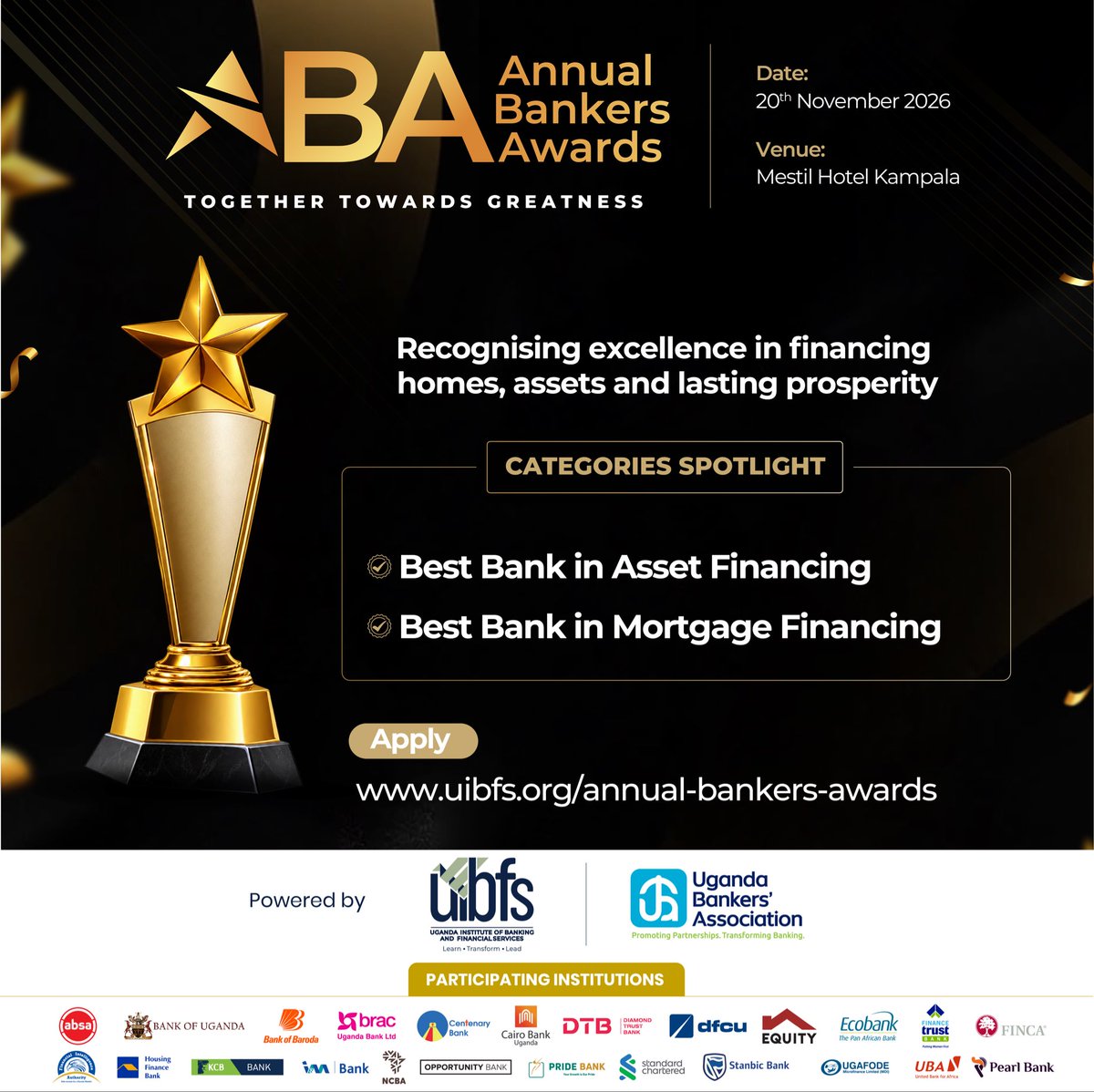 ibfsUg's tweet photo. Call for Submissions: Annual Bankers Awards 2026 

Is your institution helping Ugandans turn ambition into ownership through innovative mortgage and asset financing solutions?

Step forward. Showcase your impact. Be recognised among Uganda’s banking industry leaders at the 2026 Annual Bankers Awards.
⭐ Best Bank in Asset Financing
⭐ Best Bank in Mortgage Financing

Closing Date: 26th October 2026
Awards Ceremony: 20th November 2026
Venue: Mestil Hotel, Kampala

Submit your entry:
 https://t.co/KxeWUQdmhY

Together Towards Greatness.

#AnnualBankersAwards2026 #UIBFS #TogetherTowardsGreatness