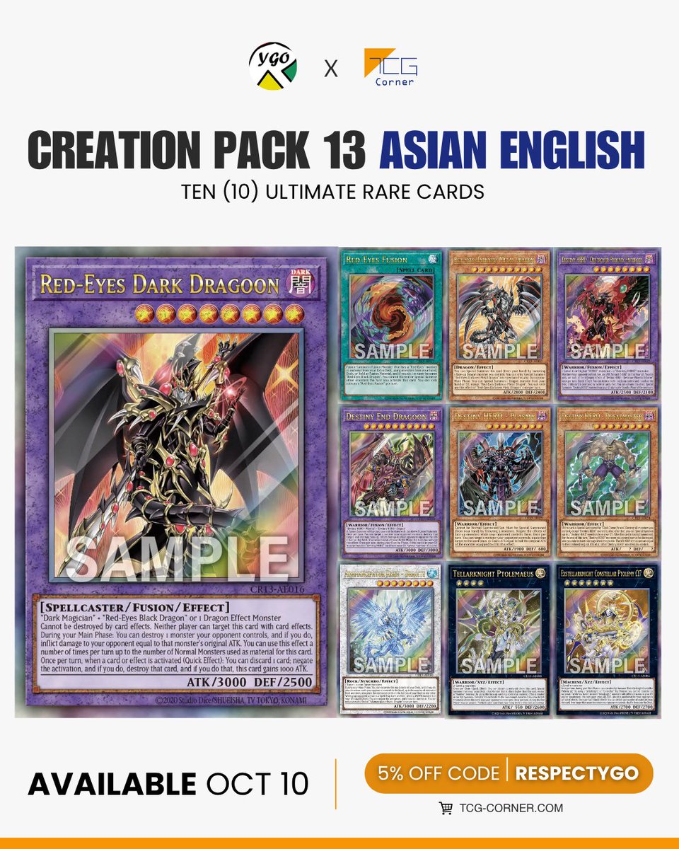 Respect_YGO's tweet photo. Creation Pack 13 Asian English drops October 10
All 10 Ultimate Rares are on the board. 

5% off with code RESPECTYGO

Which Ultimate Rare are you chasing first?

#YuGiOh #CreationPack13 #AsianEnglish #RedEyesDarkDragoon https://t.co/Vajcwm0vxv